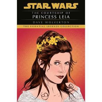 The Courtship of Princess Leia: Star Wars Legends - (Star Wars - Legends) by  Dave Wolverton (Paperback)