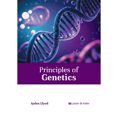 Principles of Genetics - by  Ayden Llyod (Hardcover)