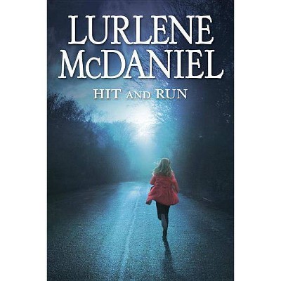 Hit and Run - (Lurlene McDaniel) by  Lurlene McDaniel (Paperback)