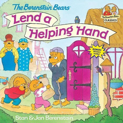 The Berenstain Bears Lend a Helping Hand - (First Time Books(r)) by  Stan Berenstain & Jan Berenstain (Paperback)