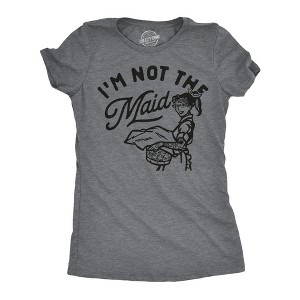 Womens Funny T Shirts Im Not The Maid Sarcastic Graphic Tee For Ladies - Crazy Dog Women's T Shirt - 1 of 4