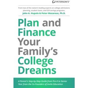 Plan and Finance Your Family's College Dreams - by  John Hupalo & Peter Mazareas (Paperback) - 1 of 1