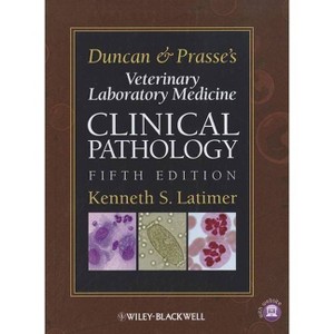 Duncan and Prasse's Veterinary Laboratory Medicine - 5th Edition by  Kenneth S Latimer (Hardcover) - 1 of 1
