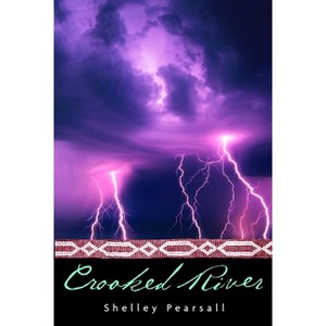 Crooked River - by  Shelley Pearsall (Paperback) - 1 of 1