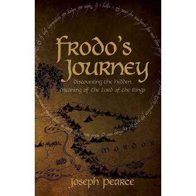 Frodo's Journey - by  Joseph Pearce (Paperback)