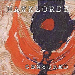Hawklords - Censored (CD) - 1 of 1