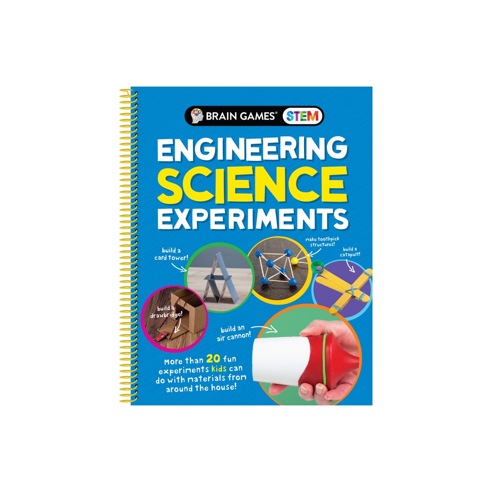 Brain Games Stem - Engineering Science Experiments - by Publications International Ltd & Brain Games (Spiral Bound)