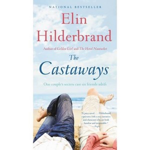 The Castaways - by  Elin Hilderbrand (Paperback) - 1 of 1