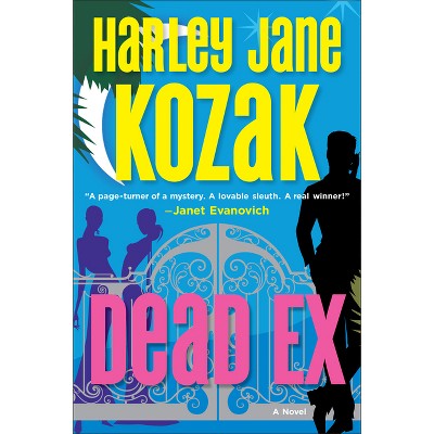 Dead Ex - (Wollie Shelley Mystery) by  Harley Jane Kozak (Paperback)