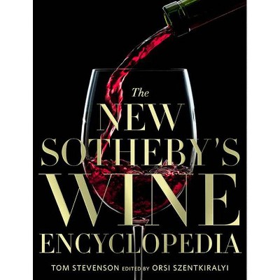 The New Sotheby's Wine Encyclopedia - by Tom Stevenson (Hardcover)