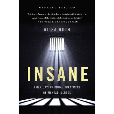 Insane - by  Alisa Roth (Paperback)