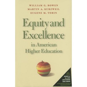 Equity and Excellence in American Higher Education - (Thomas Jefferson Foundation Distinguished Lecture) (Paperback) - 1 of 1