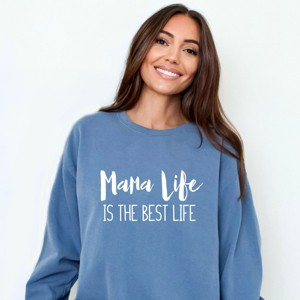 Simply Sage Market Mama Life Is The Best Life Garment Dyed Sweatshirt - 1 of 4