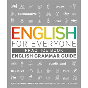 English for Everyone Grammar Guide Practice Book - (DK English for Everyone) by  DK (Paperback) - 1 of 1