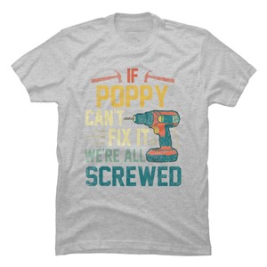 Men's Design By Humans If Poppy Can't Fix It We're All By nathanhoang T-Shirt - 1 of 2