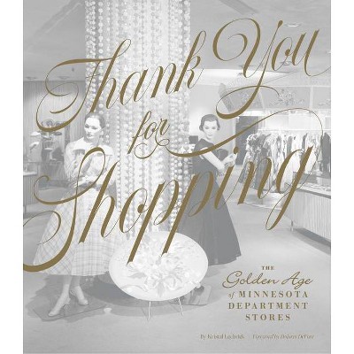 Thank You for Shopping - by  Kristal Leebrick (Hardcover)