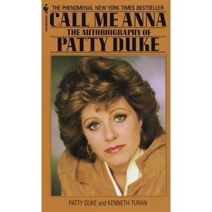 Call Me Anna - by  Patty Duke (Paperback) - 1 of 1