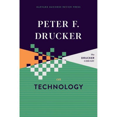 Peter F. Drucker on Technology - by  Peter F Drucker (Hardcover)