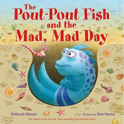 The Pout-Pout Fish and the Mad, Mad Day - (Pout-Pout Fish Adventure) by  Deborah Diesen (Hardcover)