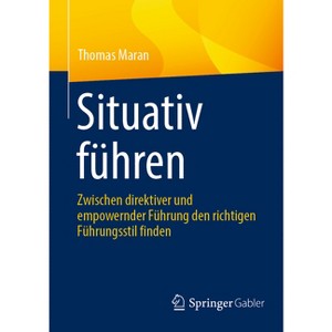 Situativ Führen - by  Thomas Maran (Paperback) - 1 of 1
