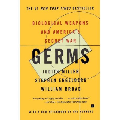 Germs - by  Judith Miller & William J Broad & Stephen Engelberg (Paperback)