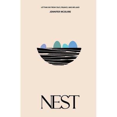 Nest - by  Jennifer McGuire (Paperback)