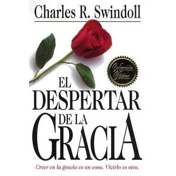 El Despertar de la Gracia - by  Charles R Swindoll (Paperback)