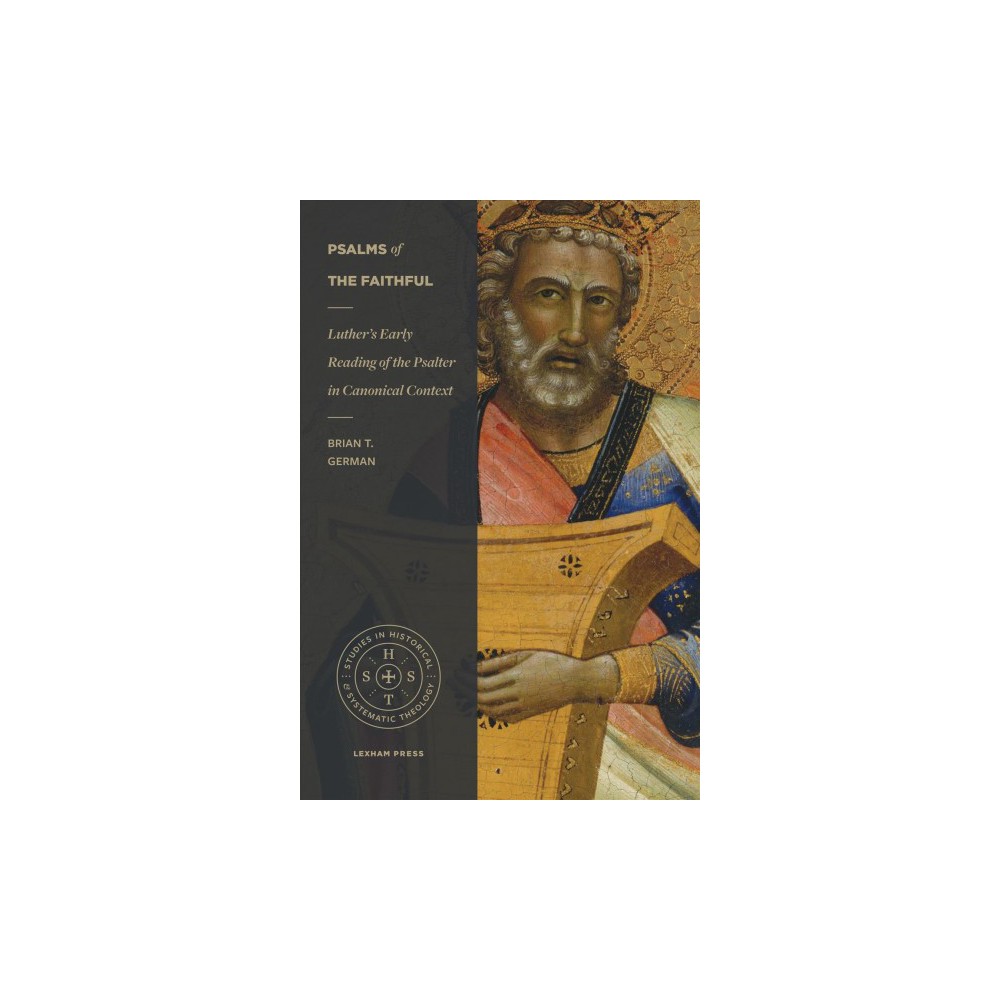 ISBN 9781683590484 product image for Psalms of the Faithful : Luther’s Early Reading of the Psalter in Canonical Cont | upcitemdb.com