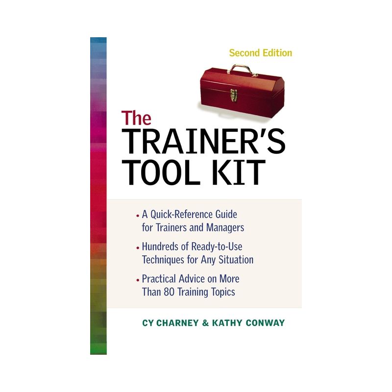The Trainer's Tool Kit - 2nd Edition by  Cy Charney & Kathy Conway (Paperback), 1 of 2