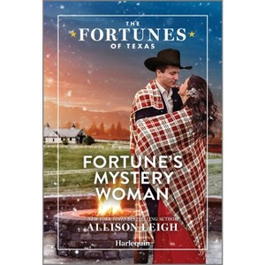 Fortune's Mystery Woman - (Fortunes of Texas: Fortune's Secret Children) by  Allison Leigh (Paperback) - 1 of 1