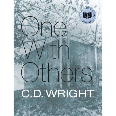 One with Others - by  C D Wright (Paperback)