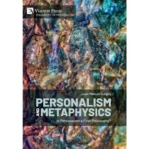 Personalism and Metaphysics - (Philosophy of Personalism) by  Juan Manuel Burgos (Hardcover) - 1 of 1