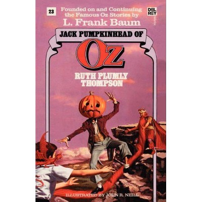 Jack Pumpkinhead of Oz - (Wonderful Oz Books (Paperback)) by  Ruth Plumly Thompson (Paperback)