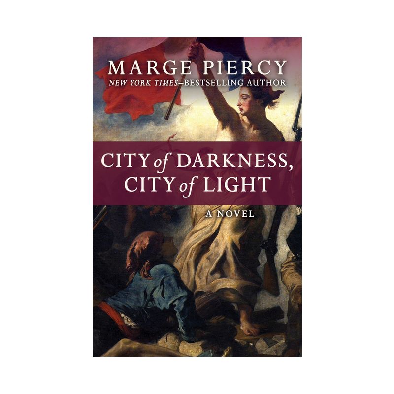 City of Darkness, City of Light - by  Marge Piercy (Paperback), 1 of 2