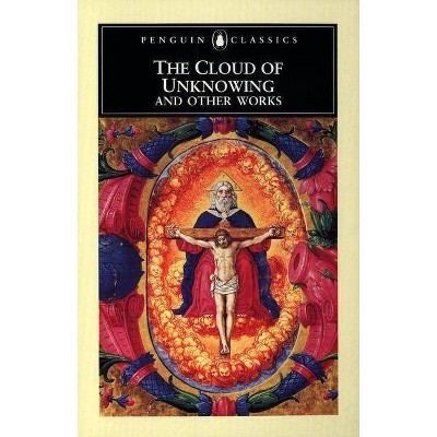 The Cloud of Unknowing and Other Works - (Classic, Modern, Penguin) by  Anonymous (Paperback)