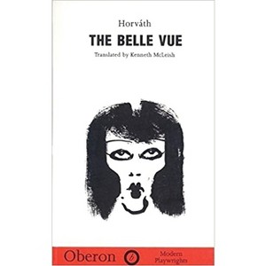 The Belle Vue - (Oberon Modern Plays) by  Ödön Von Horváth (Paperback) - 1 of 1