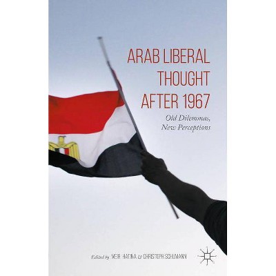 Arab Liberal Thought After 1967 - by  Meir Hatina & Christoph Schumann (Hardcover)