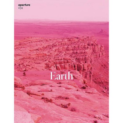 Earth - (Aperture Magazine) by  Aperture (Paperback)