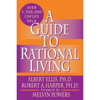 A Guide to Rational Living - 3rd Edition by  Albert Ellis Ph D (Paperback)