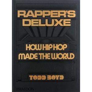 Rapper's Deluxe - by  Todd Boyd (Hardcover) - 1 of 1