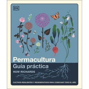 The Permaculture Garden (Spanish Edition) - by  Huw Richards (Hardcover) - 1 of 1