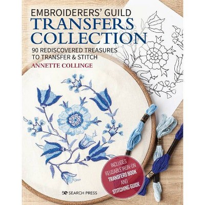 Embroiderers' Guild Transfers Collection - (Embroidered Treasures) by  Annette Collinge (Hardcover)