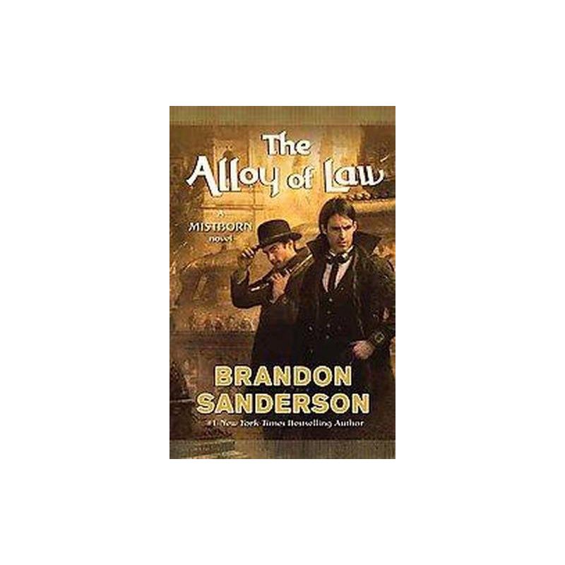 The Alloy of Law ( Mistborn) (Hardcover) by Brandon Sanderson, 1 of 2