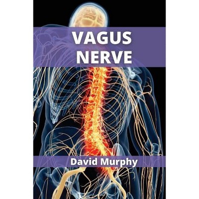 Vagus Nerve - by  David Murphy (Paperback)