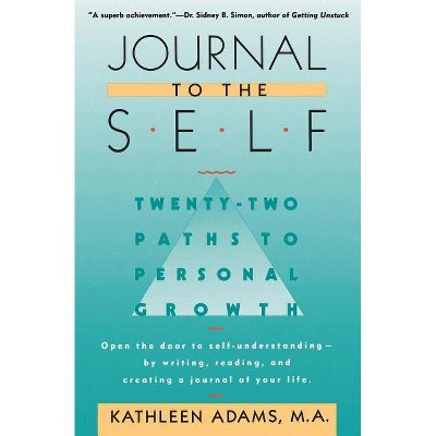 Journal to the Self - by  Kathleen Adams (Paperback)