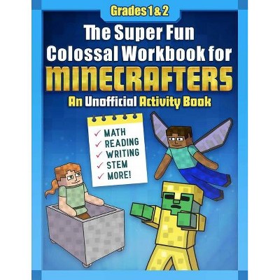 The Super Fun Colossal Workbook for Minecrafters: Grades 1 & 2 - by  Sky Pony Press (Paperback)