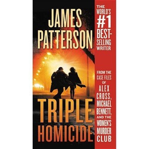 Triple Homicide : From the Case Files of Alex Cross, Michael Bennett, and the Women's Murder Club by James Patterson (Paperback) - 1 of 1