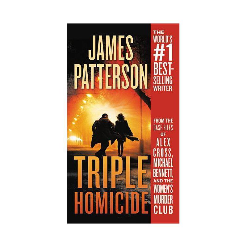 Triple Homicide : From the Case Files of Alex Cross, Michael Bennett, and the Women&#39;s Murder Club by James Patterson (Paperback), 1 of 2