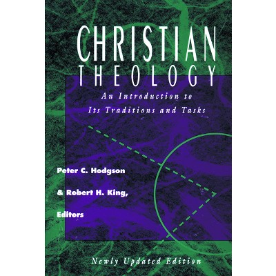 Christian Theology - by  Peter C Hodgson & Robert H King (Paperback)