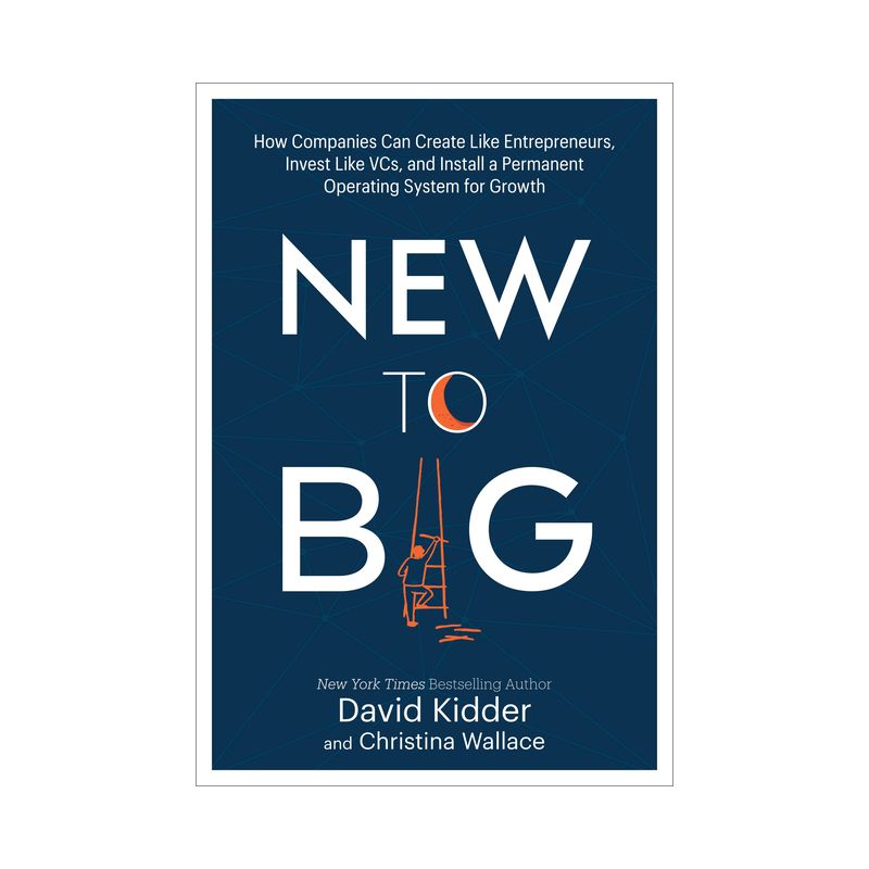 New to Big - by  David S Kidder & Christina Wallace (Hardcover), 1 of 2